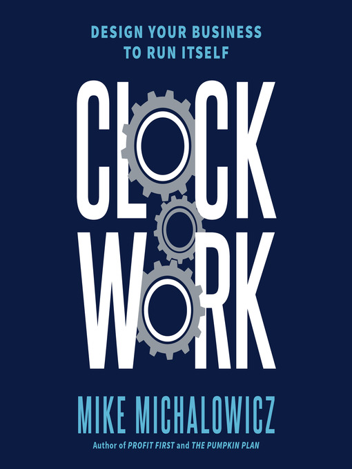 Title details for Clockwork by Mike Michalowicz - Available